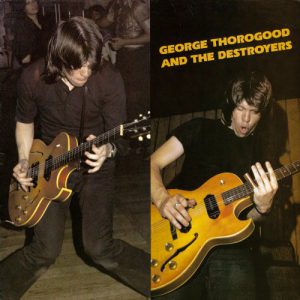 Thorogood George And The Destroyers