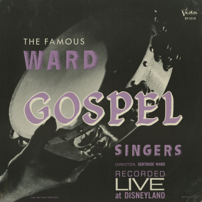 The Famous Ward Gospel Singers Recorded Live At Disneyland