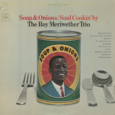 Soup & Onions Soul Cookin' By The Roy Meriwether Trio