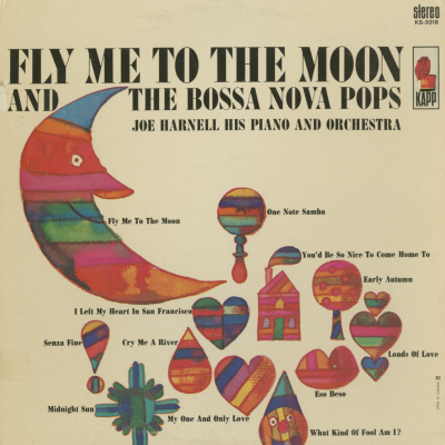 Fly Me To The Moon And The Bossa Nova Pops