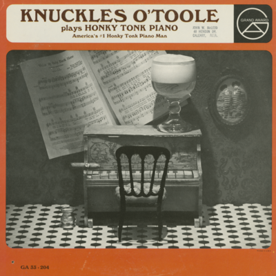 Knuckles O'Toole Plays Honky Tonk Oiano