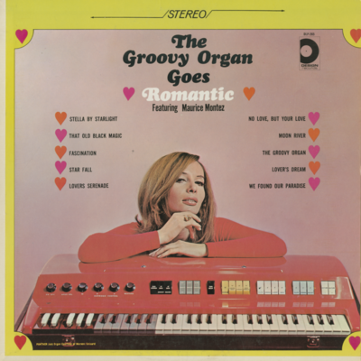 The Groovy Organ Goes Romantic Featuring Maurice Montaz