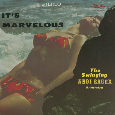 It's Marvelous The Swinging Andy Bauer Orchestra