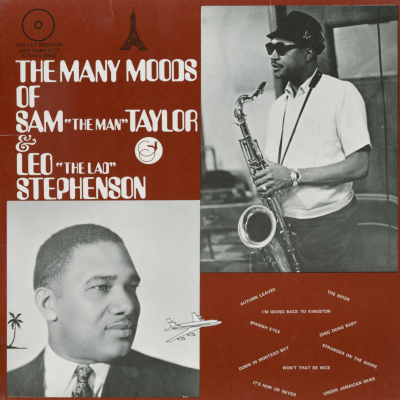 The Many Moods Of Sam The Man Taylor & Leo The Lad Stephenson