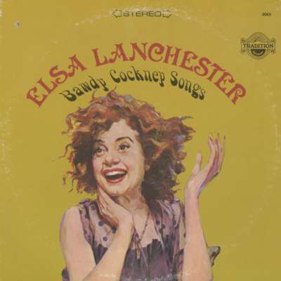 Elsa Lanchester Bawdy Cockney Songs