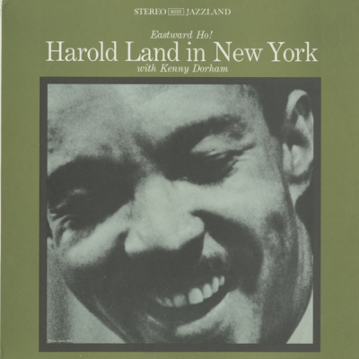 Eastward Ho! Harold Land In New York With Kenny Dorham (1961)