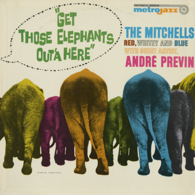 Get Those Elephants Out'a Here