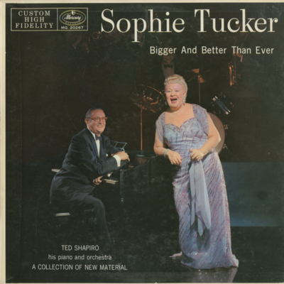 Sophie Tucker Bigger And Better Than Ever