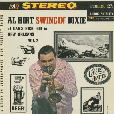 Al Hirt Swingin' Dixie At Dan's Pier 600 In New Orleans Vol 2