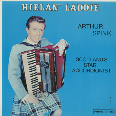 Hielan Laddie Arthur Spink Scotland's Star Accordionist
