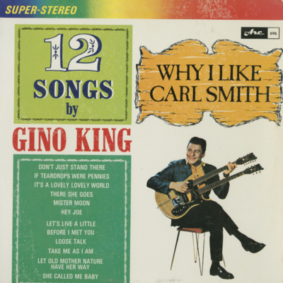 Why I Like Carl Smith 12 Songs By Gino King (1966)