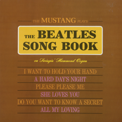 The Mustang Plays The Beatles Song Book On Swingin Hammond Organ