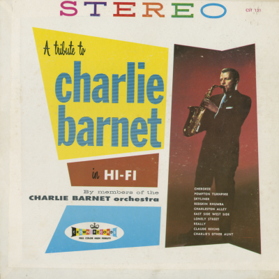 A Tribute To Charlie Barnet In Hi Fi