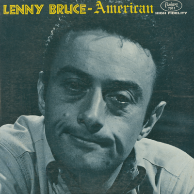 Lenny Bruce - American (1960)