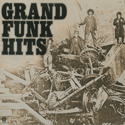 Grand Funk Hits