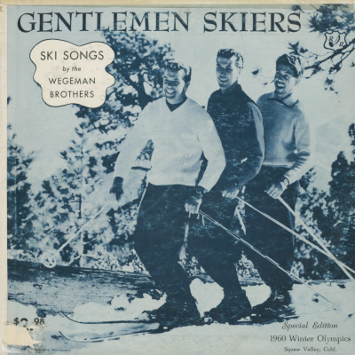 Gentlemen Skiers Ski Songs By The Wegeman Brothers (1960)