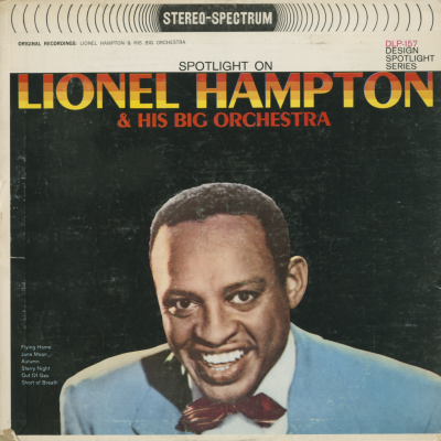 Spotlight On Lionel Hampton And His Big Orchestra