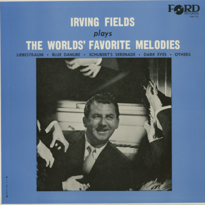 Irving Fields Plays The World's Favorite Melodies