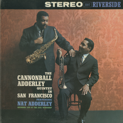 The Cannonball Adderley Quintet In San Francisco