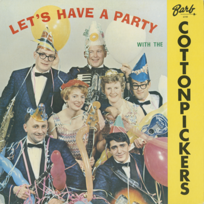 Let's Have A Party With The Cottonpickers