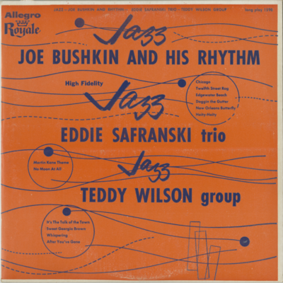 Joe Buskin And His Rhythm Eddie Safranski Trio Teddy Wilson Group