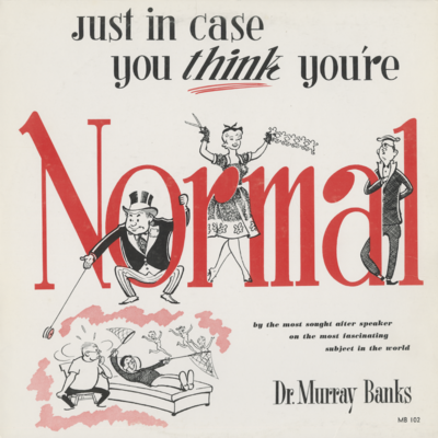 Just In Case You Think You're Normal