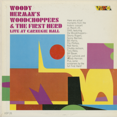Woody Herman's Woodchoppers & The First Herd Live At Carnegie Hall