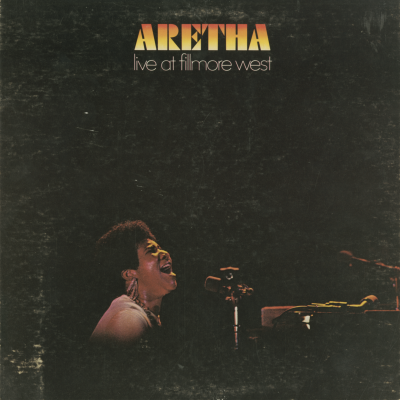 Aretha Live At The Fillmore West