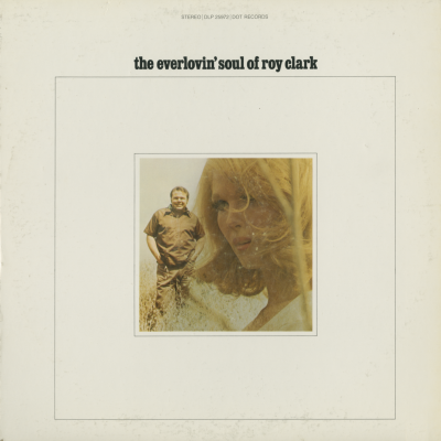 The Everlovin Soul Of Roy Clark