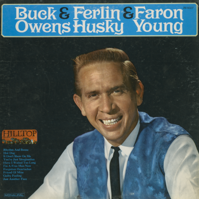Buck Owens And Ferlin Husky And Faron Young