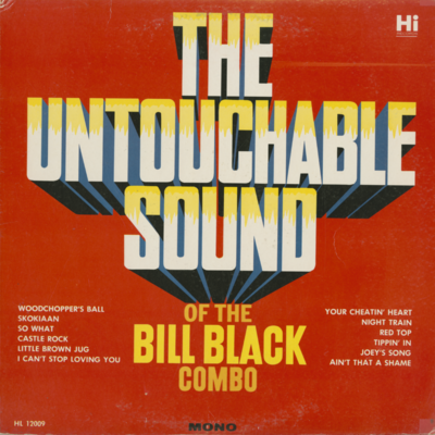 The Untouchable Sound Of The Bill Black Combo