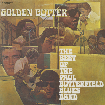 Golden Butter The Best Of The Paul Butterfield Blues Band (1972)