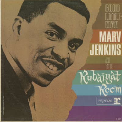 Good Little Man Marv Jenkins At The Rubaiuat Room (1963)