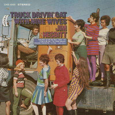 Truck Drivin Cat With Nine Wives (1968)