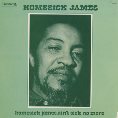 Homesick James Ain't Sick No More (1973)