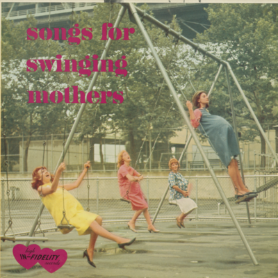 Songs For Swinging Mothers (1962)