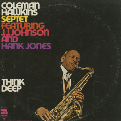 Coleman Hawkins Septet Featuring J.J. Johnson And Hank Jones