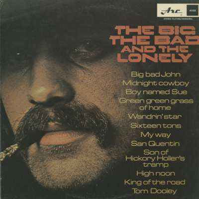 The Big The Bad And The Lonely