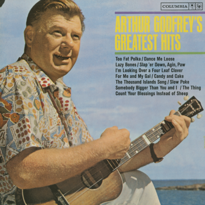 Arthur Godfrey's Greatest Hits