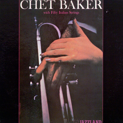 Chet Baker With Fifty Italian Strings