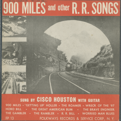 900 Miles And Other Railroad Songs