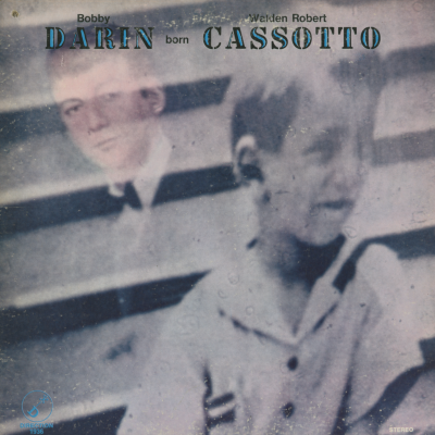 Bobby Darin Born Walden Robert Cassotto
