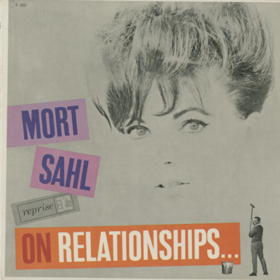 Mort Sahl On Relationships