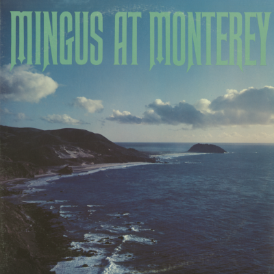 Mingus At Monterey