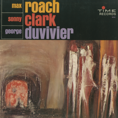 Max Roach Sonny Clark George Duvivier