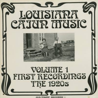 Louisiana Cajun Music Volume 1 First Recordings