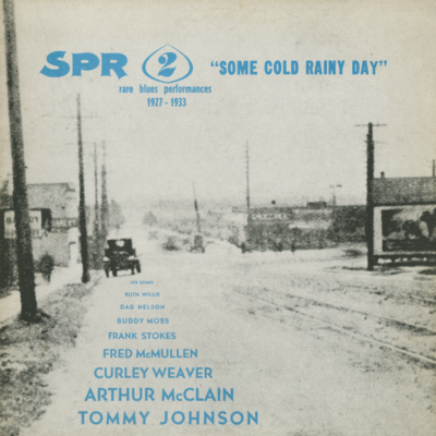 SPR 2 Some Cold Rainy Day Rare Blues Performances 1927-1933