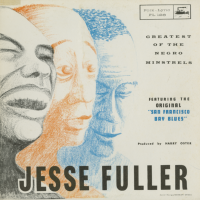 Greatest Of The Negro Minstrels Jesse Fuller