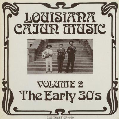 Louisiana Cajun Music Volume 2 The Early 30's