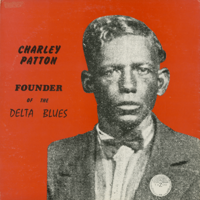 Charley Patton Founder Of The Delta Blues